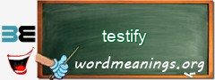 WordMeaning blackboard for testify